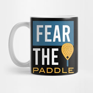 Fear the Paddle Mug